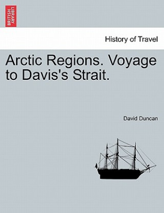 Arctic Regions. Voyage to Davis's Strait.
