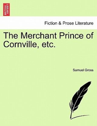 Merchant Prince of Cornville, Etc.