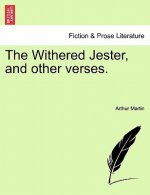 Withered Jester, and Other Verses.