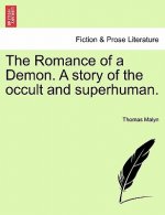 Romance of a Demon. a Story of the Occult and Superhuman.