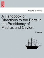 Handbook of Directions to the Ports in the Presidency of Madras and Ceylon.