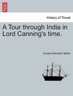 Tour Through India in Lord Canning's Time.