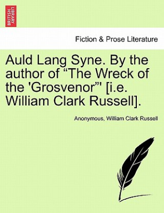 Auld Lang Syne. by the Author of 