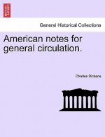 American Notes for General Circulation.
