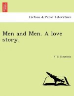 Men and Men. a Love Story.