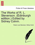 Works of R. L. Stevenson. (Edinburgh Edition.) Edited by Sidney Colvin.