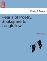 Pearls of Poetry. Shakspere to Longfellow.
