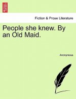 People She Knew. by an Old Maid.