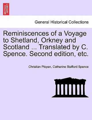 Reminiscences of a Voyage to Shetland, Orkney and Scotland ... Translated by C. Spence. Second Edition, Etc.