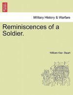 Reminiscences of a Soldier. Vol. II