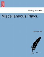 Miscellaneous Plays.