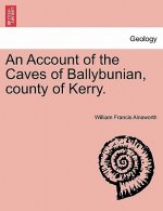 Account of the Caves of Ballybunian, County of Kerry.