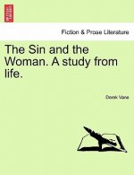 Sin and the Woman. a Study from Life.