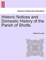 Historic Notices and Domestic History of the Parish of Shotts.