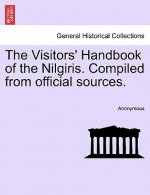 Visitors' Handbook of the Nilgiris. Compiled from Official Sources.