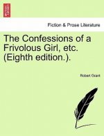 Confessions of a Frivolous Girl, Etc. (Eighth Edition.).