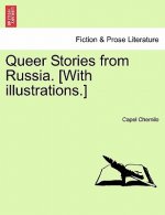 Queer Stories from Russia. [With Illustrations.]