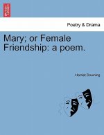 Mary; Or Female Friendship