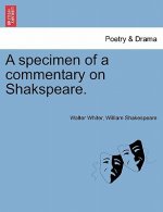 Specimen of a Commentary on Shakspeare.