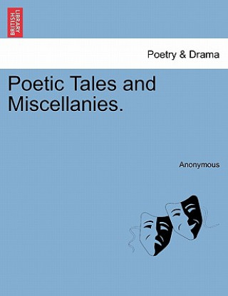 Poetic Tales and Miscellanies.