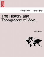 History and Topography of Wye.