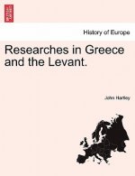Researches in Greece and the Levant.