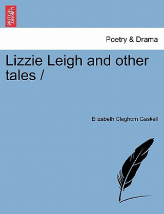 Lizzie Leigh and Other Tales