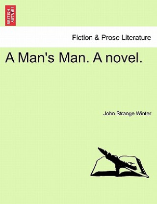 Man's Man. a Novel.