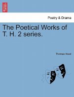 Poetical Works of T. H. 2 Series.