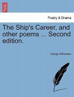 Ship's Career, and Other Poems ... Second Edition.