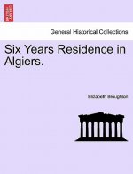 Six Years Residence in Algiers.