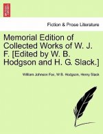 Memorial Edition of Collected Works of W. J. F. [Edited by W. B. Hodgson and H. G. Slack.]