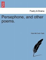 Persephone, and Other Poems.