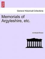 Memorials of Argyleshire, Etc.