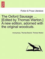 Oxford Sausage ... [Edited by Thomas Warton.] a New Edition, Adorned with the Original Woodcuts.