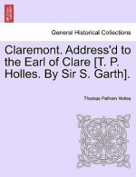 Claremont. Address'd to the Earl of Clare [T. P. Holles. by Sir S. Garth].