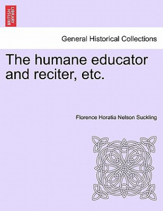 humane educator and reciter, etc.