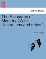 Pleasures of Memory. [With Illustrations and Notes.]