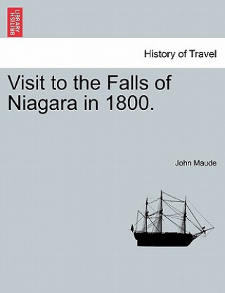 Visit to the Falls of Niagara in 1800.