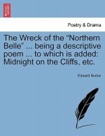 Wreck of the Northern Belle ... Being a Descriptive Poem ... to Which Is Added