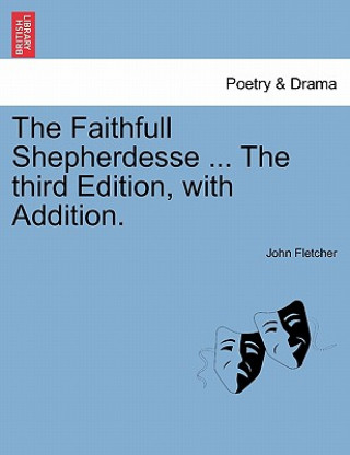 Faithfull Shepherdesse ... the Fourth Edition.