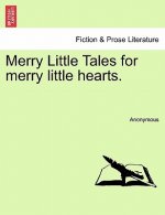 Merry Little Tales for Merry Little Hearts.