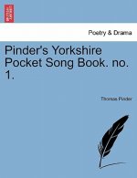 Pinder's Yorkshire Pocket Song Book. No. 1.