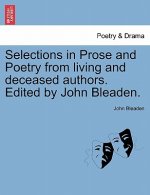 Selections in Prose and Poetry from Living and Deceased Authors. Edited by John Bleaden.