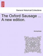 Oxford Sausage ... a New Edition.