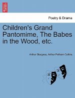 Children's Grand Pantomime, the Babes in the Wood, Etc.