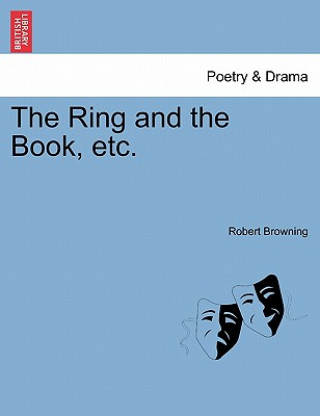 Ring and the Book, Etc.