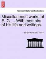 Miscellaneous works of E. G. ... With memoirs of his life and writings, vol. II