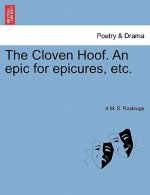 Cloven Hoof. an Epic for Epicures, Etc.