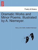Dramatic Works and Minor Poems. Illustrated by A. Niemeyer.